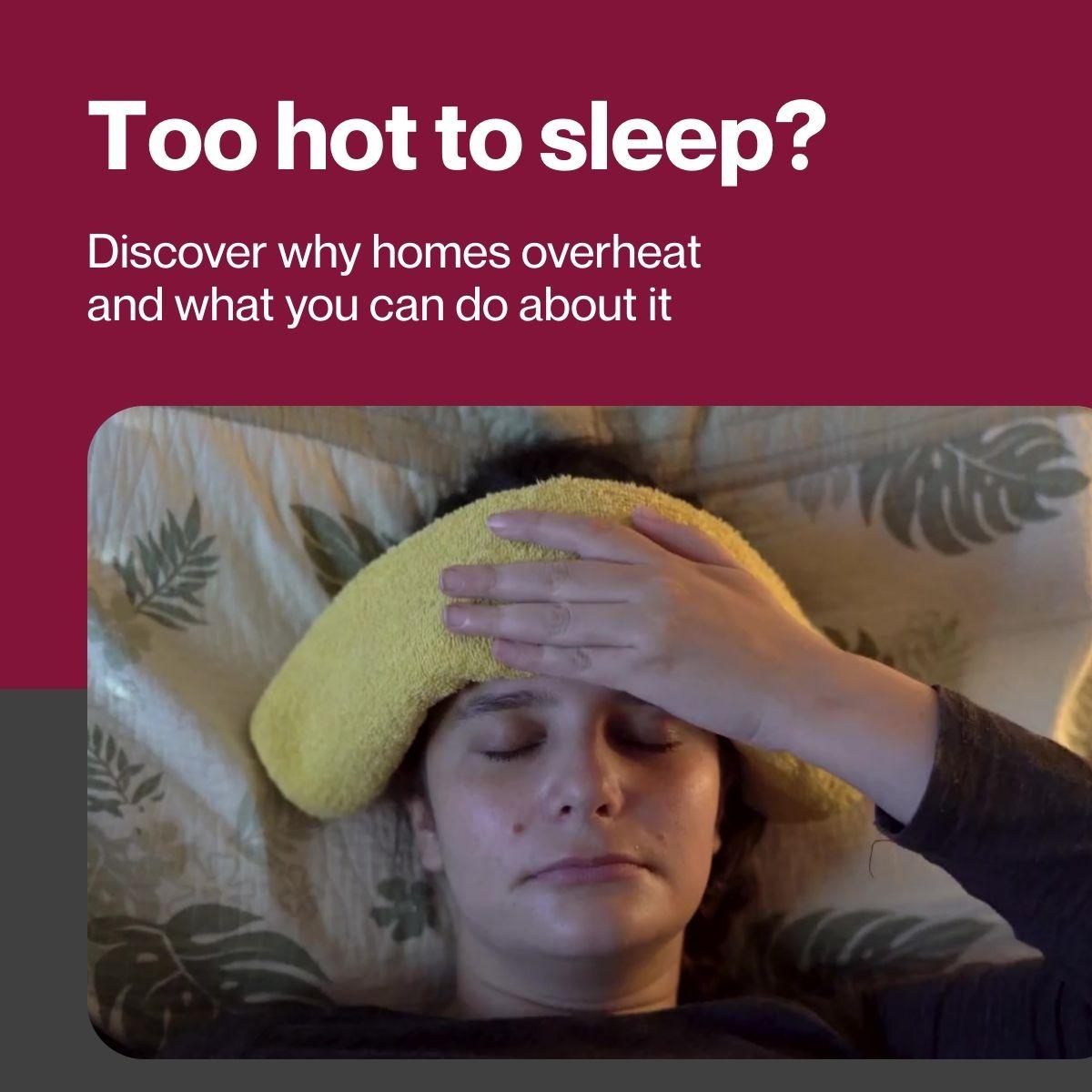 Webinar: Too hot to sleep? Discover why homes overheat and what you can do about it