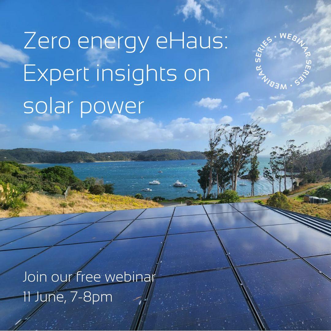 Webinar - Zero energy eHaus: Expert insights on solar power
